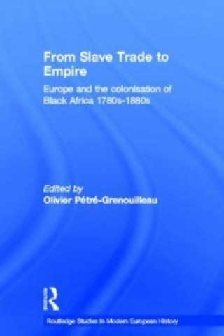 Książka From Slave Trade to Empire Olivier Pétré-Grenouilleau