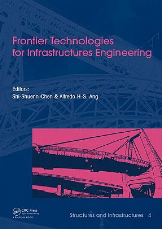 Knjiga Frontier Technologies for Infrastructures Engineering Alfredo H. S. Ang