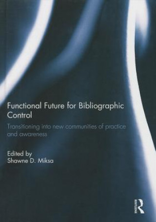 Könyv Functional Future for Bibliographic Control 