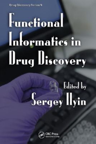 Книга Functional Informatics in Drug Discovery Sergey Ilyin