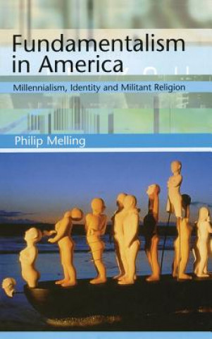 Книга Fundamentalism in America Philip Melling