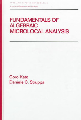 Carte Fundamentals of Algebraic Microlocal Analysis Daniele Carlo Struppa