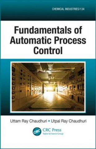 Kniha Fundamentals of Automatic Process Control Utpal Ray Chaudhuri