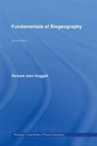 Knjiga Fundamentals of Biogeography Richard John Huggett