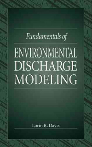 Kniha Fundamentals of Environmental Discharge Modeling Lorin R. Davis