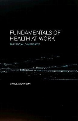 Książka Fundamentals of Health at Work Carol Wilkinson