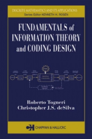 Knjiga Fundamentals of Information Theory and Coding Design Christopher J. S. DeSilva