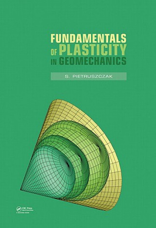 Książka Fundamentals of Plasticity in Geomechanics S. Pietruszczak