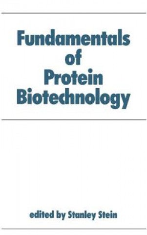 Książka Fundamentals of Protein Biotechnology S. Stein