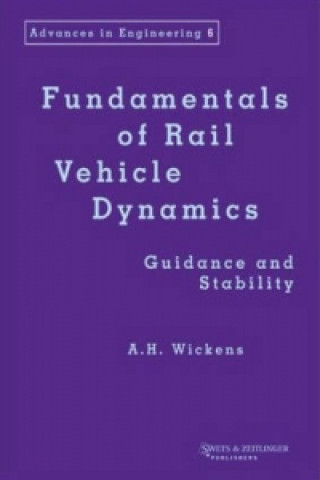 Könyv Fundamentals of Rail Vehicle Dynamics Alan Wickens