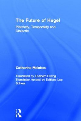 Könyv Future of Hegel Catharine Malabou