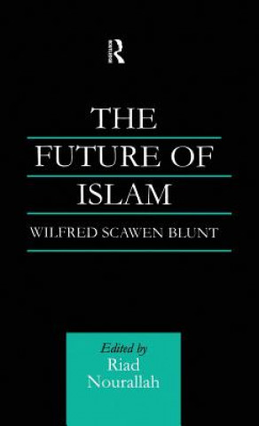 Carte Future of Islam Wilfred Scawen Blunt
