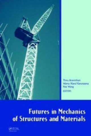 Βιβλίο Futures in Mechanics of Structures and Materials Thiru Aravinthan