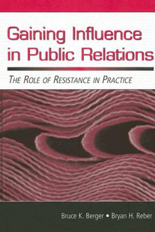 Buch Gaining Influence in Public Relations Bryan H. Reber