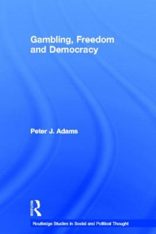 Buch Gambling, Freedom and Democracy Peter J. Adams