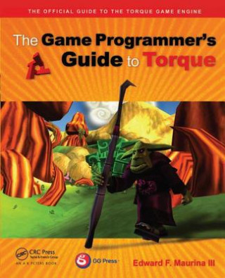 Book Game Programmer's Guide to Torque Edward F. Maurina