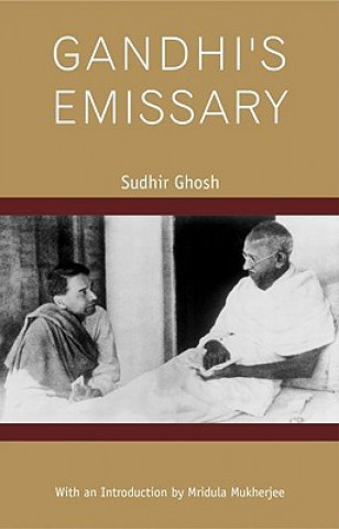 Carte Gandhi's Emissary Sudhir Ghosh