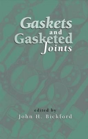 Könyv Gaskets and Gasketed Joints John H. Bickford