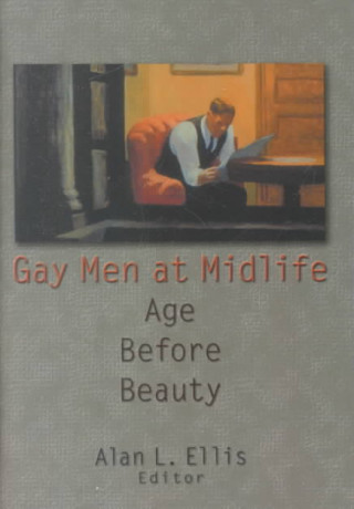 Kniha Gay Men at Midlife Alan L. Ellis