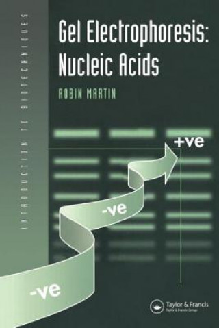 Книга Gel Electrophoresis: Nucleic Acids Robin Martin