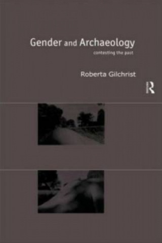 Kniha Gender and Archaeology Roberta Gilchrist