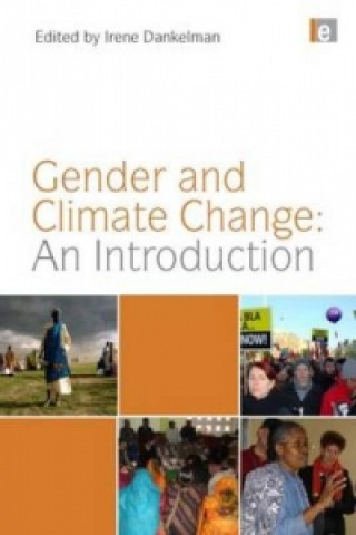 Kniha Gender and Climate Change: An Introduction Irene Dankelman