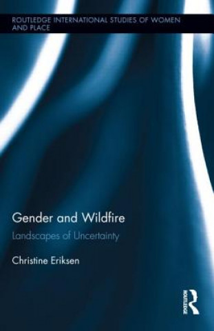 Kniha Gender and Wildfire Christine Eriksen