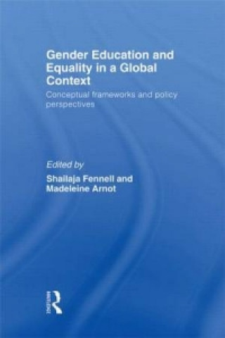 Carte Gender Education and Equality in a Global Context Madeleine Arnot