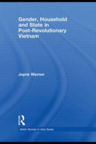 Book Gender, Household and State in Post-Revolutionary Vietnam Jayne Werner