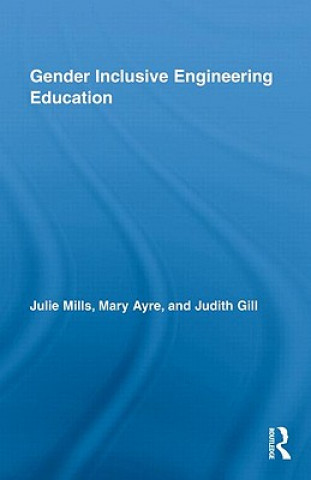 Kniha Gender Inclusive Engineering Education Judith Gill