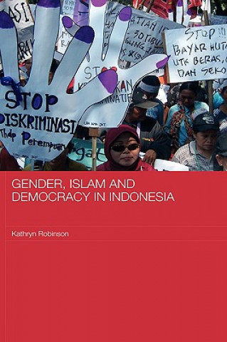 Книга Gender, Islam and Democracy in Indonesia Kathryn Robinson