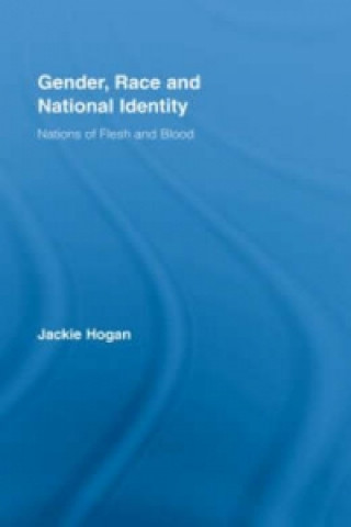 Könyv Gender, Race and National Identity Jacqueline Hogan