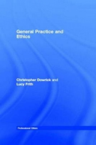 Kniha General Practice and Ethics Lucy Frith