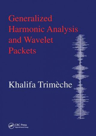 Carte Generalized Harmonic Analysis and Wavelet Packets Khalifa Trimeche