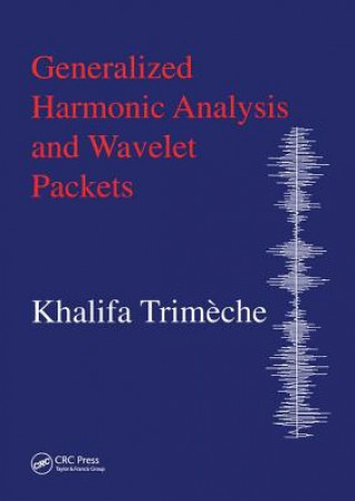 Książka Generalized Harmonic Analysis and Wavelet Packets Khalifa Trimeche