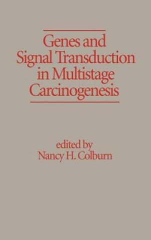 Książka Genes and Signal Transduction in Multistage Carcinogenesis Nancy H. Colburn