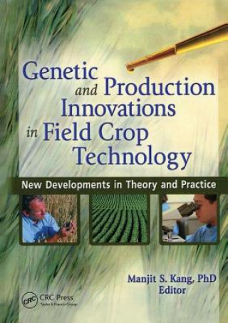 Kniha Genetic and Production Innovations in Field Crop Technology Manjit S. Kang