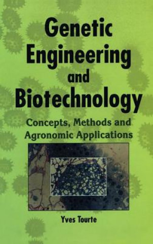 Könyv Genetic Engineering and Biotechnology Yves Tourte