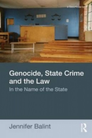 Книга Genocide, State Crime and the Law Jennifer Balint