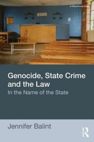 Книга Genocide, State Crime and the Law Jennifer Balint