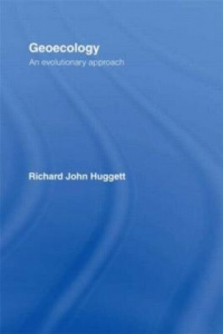 Kniha Geoecology: An Evolutionary Approach Richard Huggett