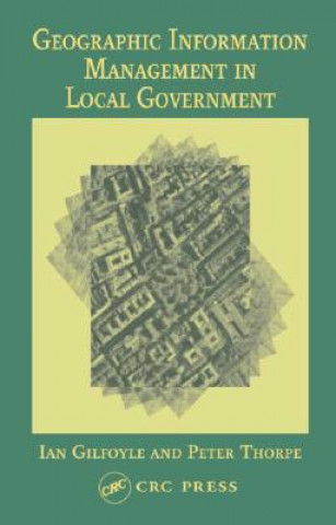 Livre Geographic Information Management in Local Government Peter Thorpe