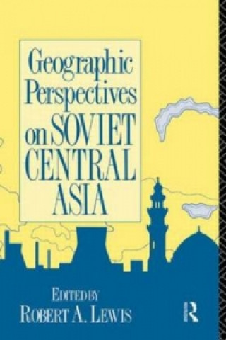 Carte Geographic Perspectives on Soviet Central Asia 