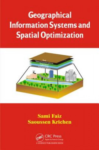 Książka Geographical Information Systems and Spatial Optimization Saoussen Krichen