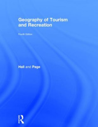 Kniha Geography of Tourism and Recreation Stephen J. Page