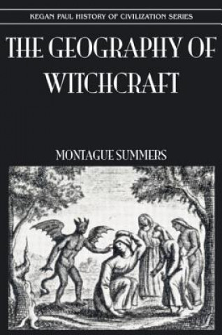 Kniha Geography Of Witchcraft Montague Summers