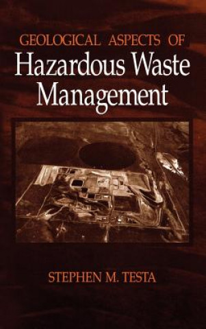 Könyv Geological Aspects of Hazardous Waste Management Stephen M. Testa