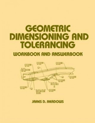 Kniha Geometric Dimensioning and Tolerancing James D. Meadows