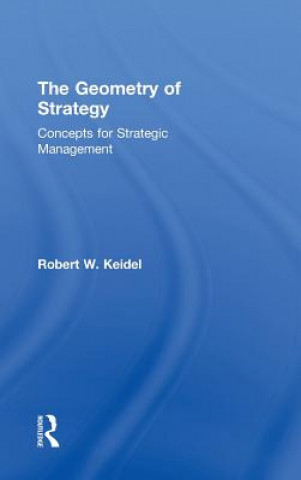 Book Geometry of Strategy Robert W. Keidel