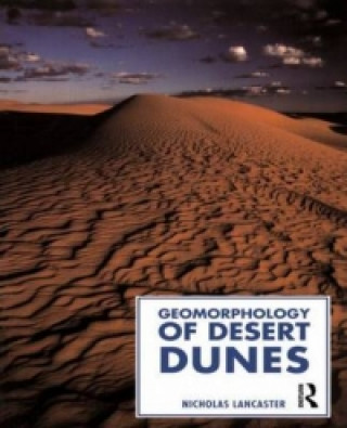 Книга Geomorphology of Desert Dunes Nicholas Lancaster